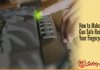 How to Make Sure Your Gun Safe Recognizes Your Fingerprint? How to Make Sure Your Biometric Gun Safe Recognizes Your Fingerprint?