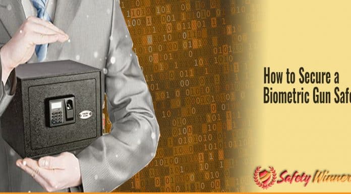 5 Tips How to Secure Your Biometric Gun Safe 5 Tips How to Secure Your Biometric Gun Safe