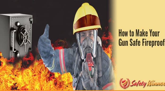 How to Make Your Gun Safe Fireproof? How to Make Your Gun Safe Fireproof?