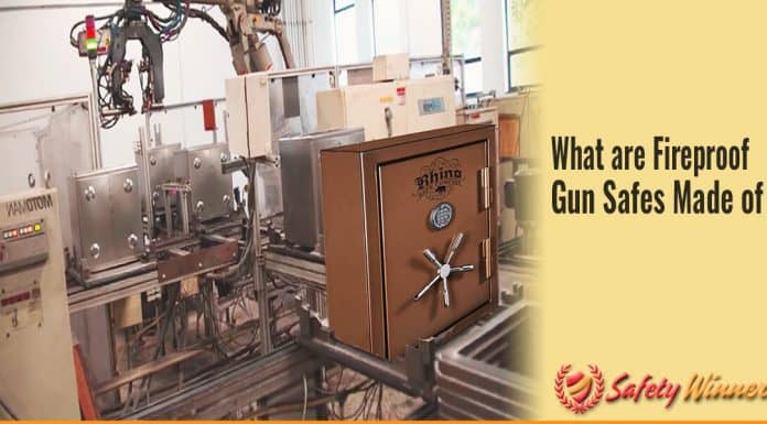 What are Fireproof Gun Safes Made Out of? What are Fireproof Gun Safes Made Out of?
