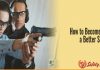 How to Become a Better Shooter? How to become a better shooter